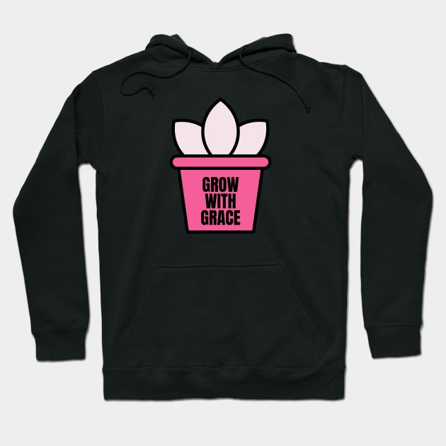 Grow with grace Hoodie by Feminist Vibes